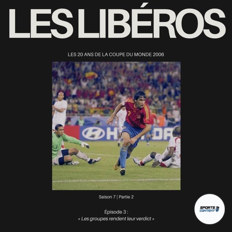 cover art for Les 20 ans de la Coupe du monde 2006 | Épisode 3 : Les groupes rendent leur verdict