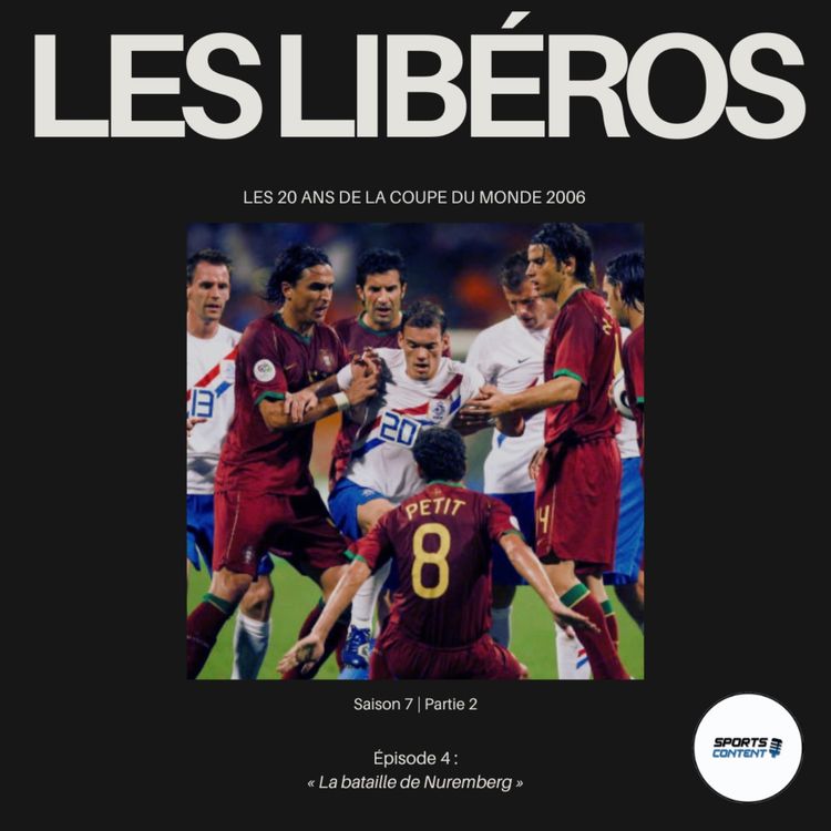 cover art for Les 20 ans de la Coupe du monde 2006 | Épisode 4 : La bataille de Nuremberg