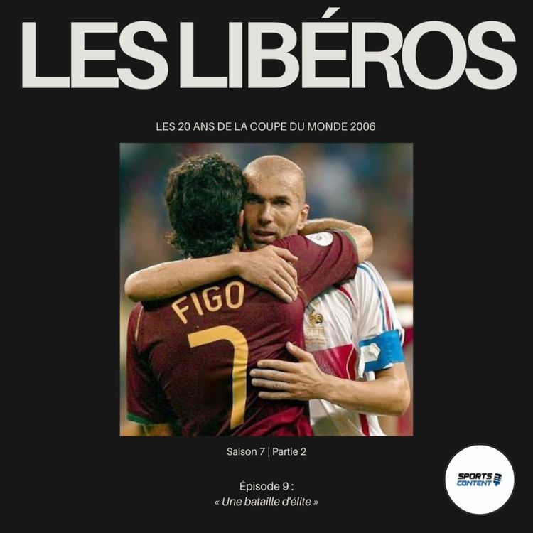 cover art for Les 20 ans de la Coupe du monde 2006 | Épisode 9 : Une bataille d'élite