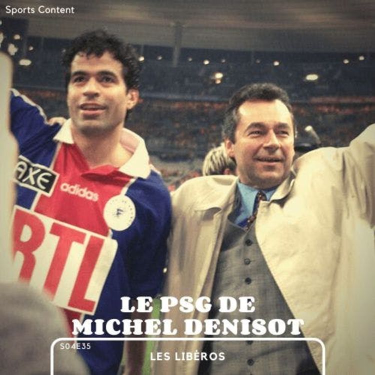 cover art for [SPECIAL FINALE LDC 2025 PSG/INTER] : Le PSG de Michel Denisot ! (Rediffusion)