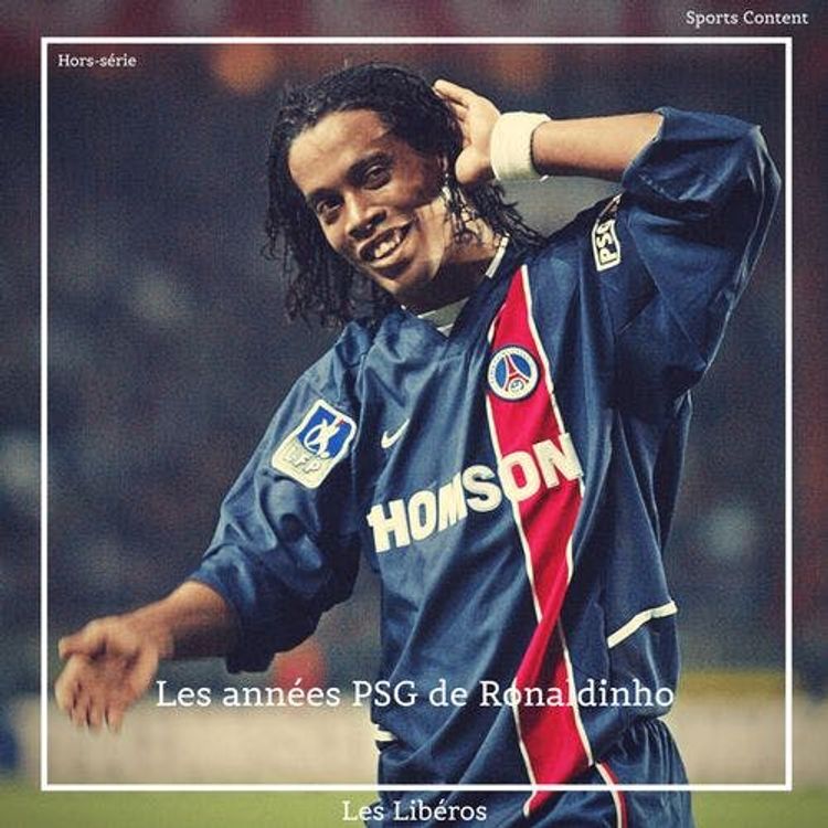 cover art for [SPECIAL FINALE LDC 2025 PSG/INTER] Les années PSG de Ronaldinho ! (Rediffusion)
