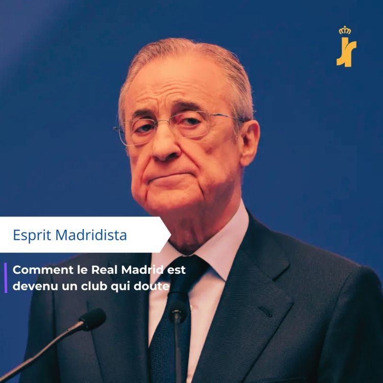 cover art for Comment le Real Madrid est devenu un club qui doute