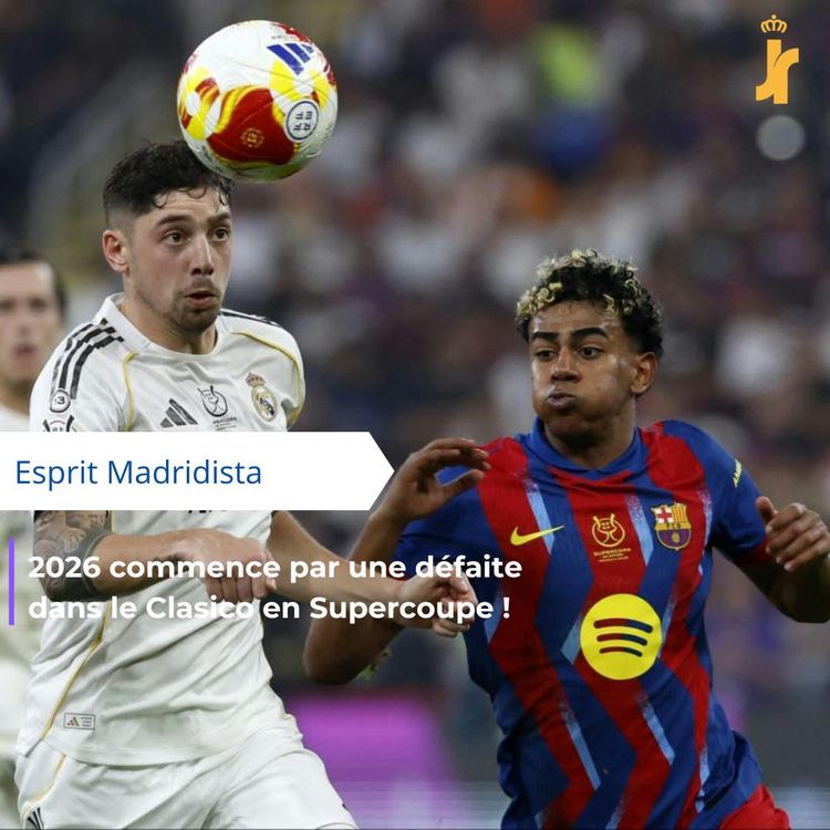 cover art for 2026 commence par une défaite dans le Clasico en Supercoupe d'Espagne !