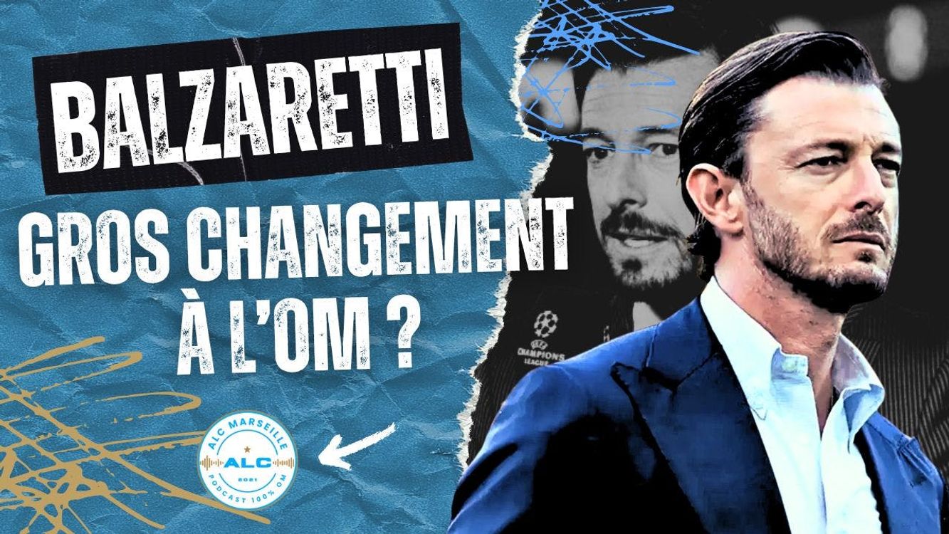 cover art for Balzaretti à l’OM : le coup de poker qui peut changer le board 🔵⚪