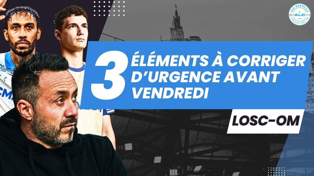 cover art for LOSC - OM : Les 3 urgences à régler ! Défense, débuts de match et réalisme