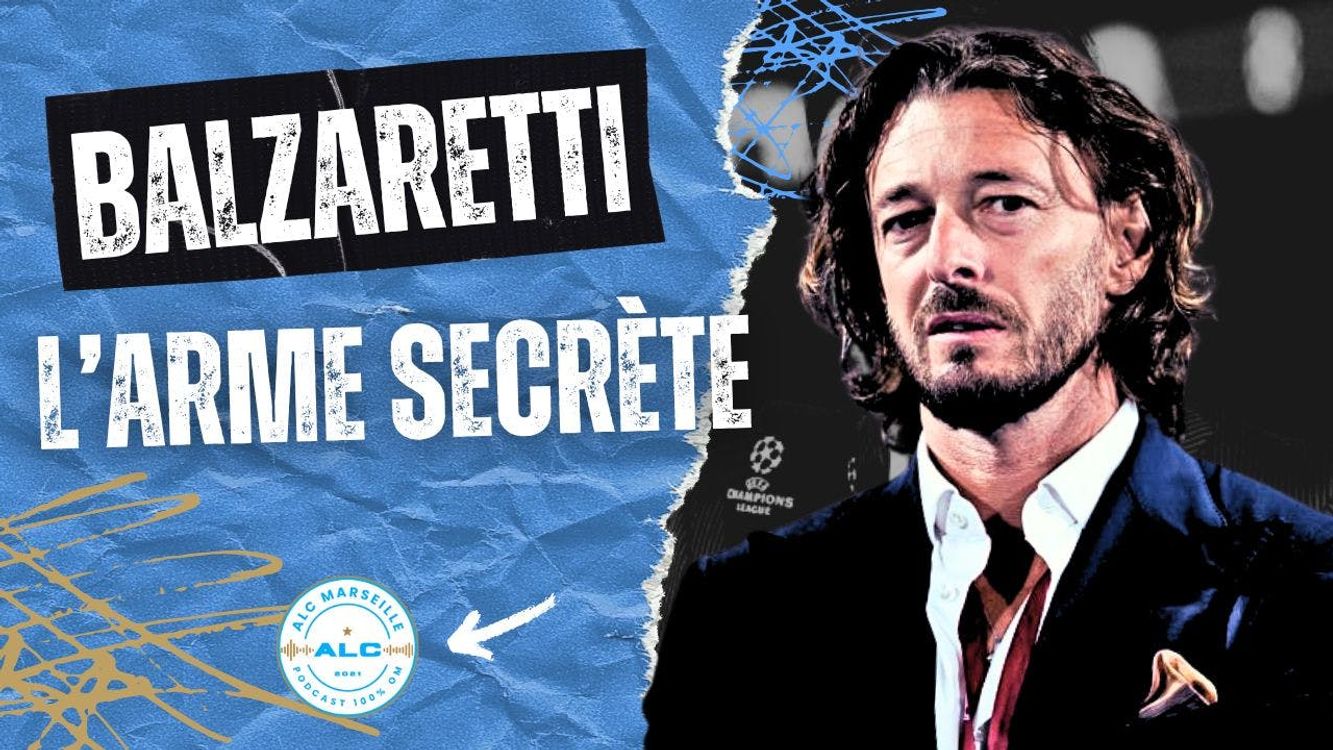 cover art for Balzaretti à l’OM : formation, mercato… et un profil déjà marquant
