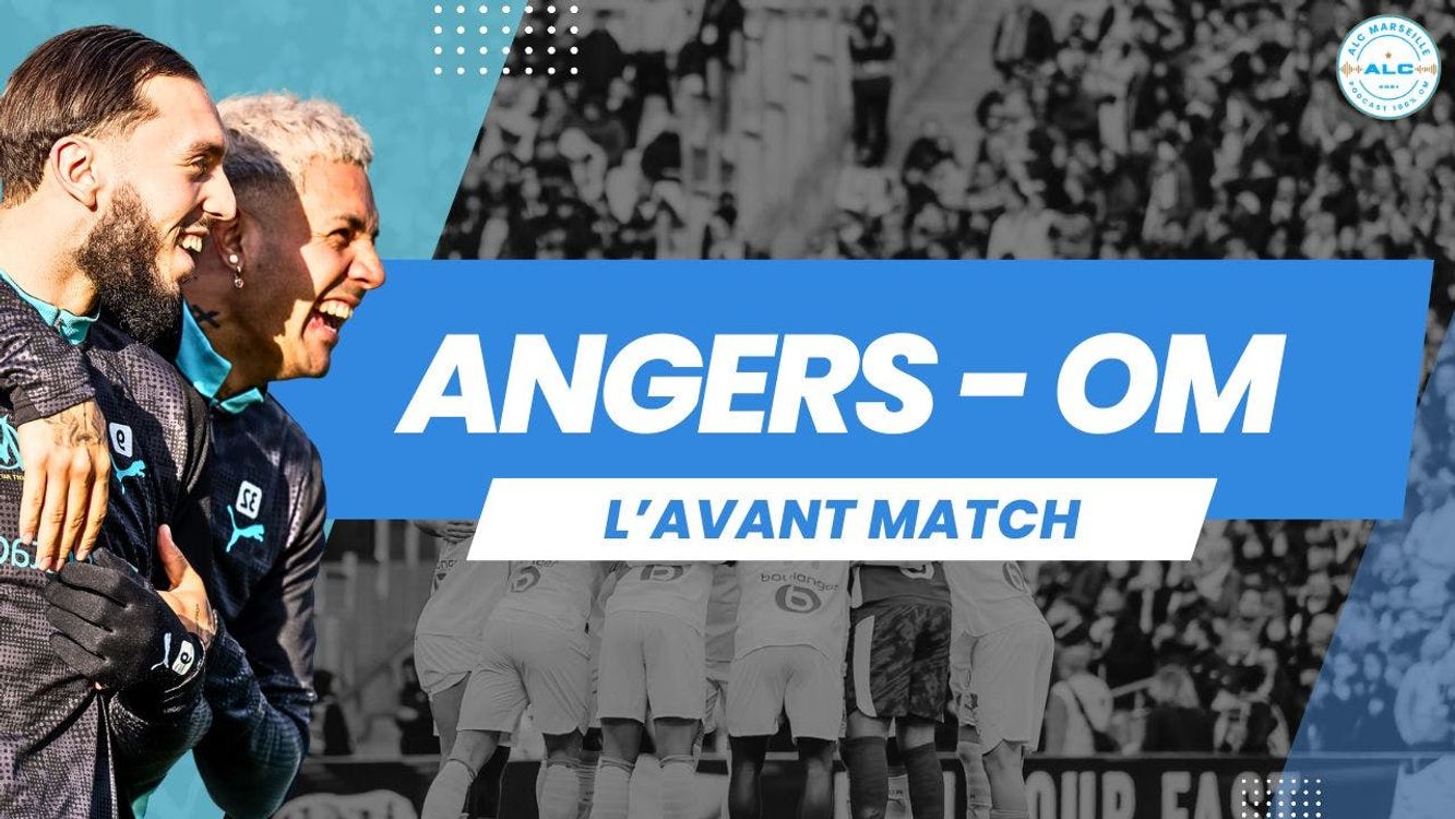 cover art for Angers–OM : match piège ou passage obligé ? | Avant-match ALC Marseille