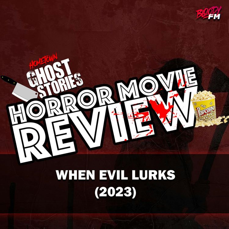 cover art for Horror Movie Review!  When Evil Lurks