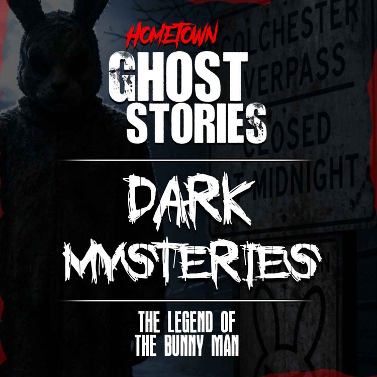 cover art for The Legend of the Bunny Man | Dark Mysteries