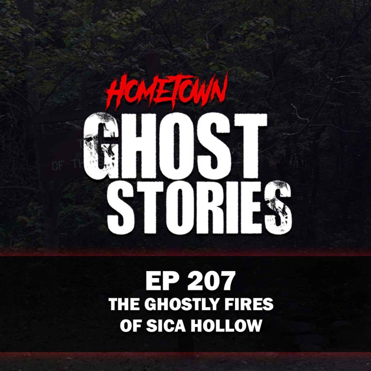 cover art for EP 207 -  The Ghostly Fires of Sica Hollow | Sica Hollow State Park, South Dakota