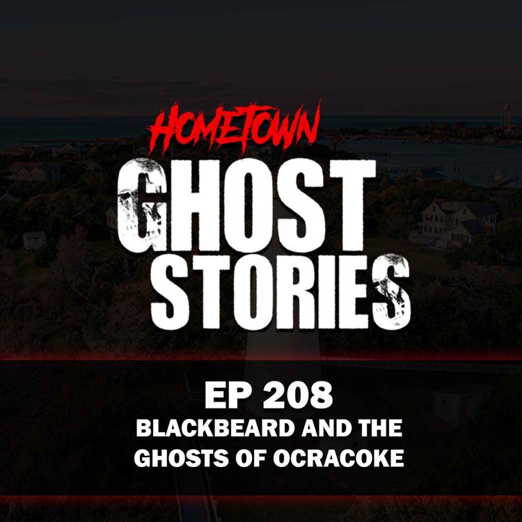 cover art for EP 208 - Blackbeard and the Ghosts of Ocracoke | NC