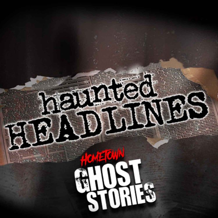cover art for Ghost Trains, Cows, Rabbits and a Sea Serpent!  | Haunted Headlines