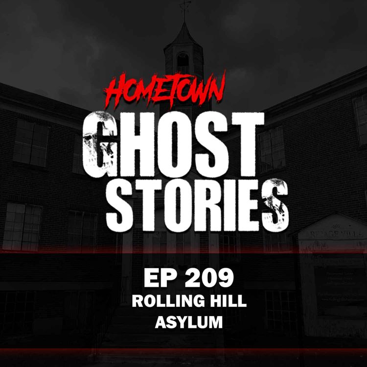 cover art for  EP 209 - Rolling Hills Asylum and the Haunting Past of Genesee County | NY