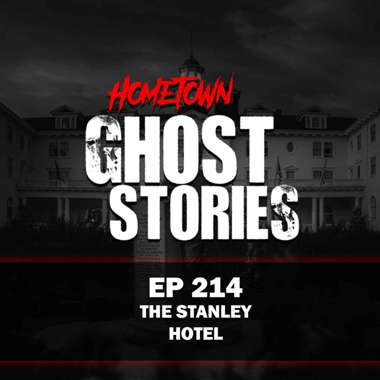 cover art for EP 214 - The Stanley Hotel | Estes Park, CO