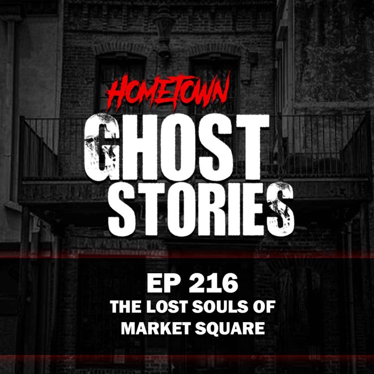 cover art for EP 216 - The Lost Souls of Market Square ft. Crystal Quin | Houston, TX