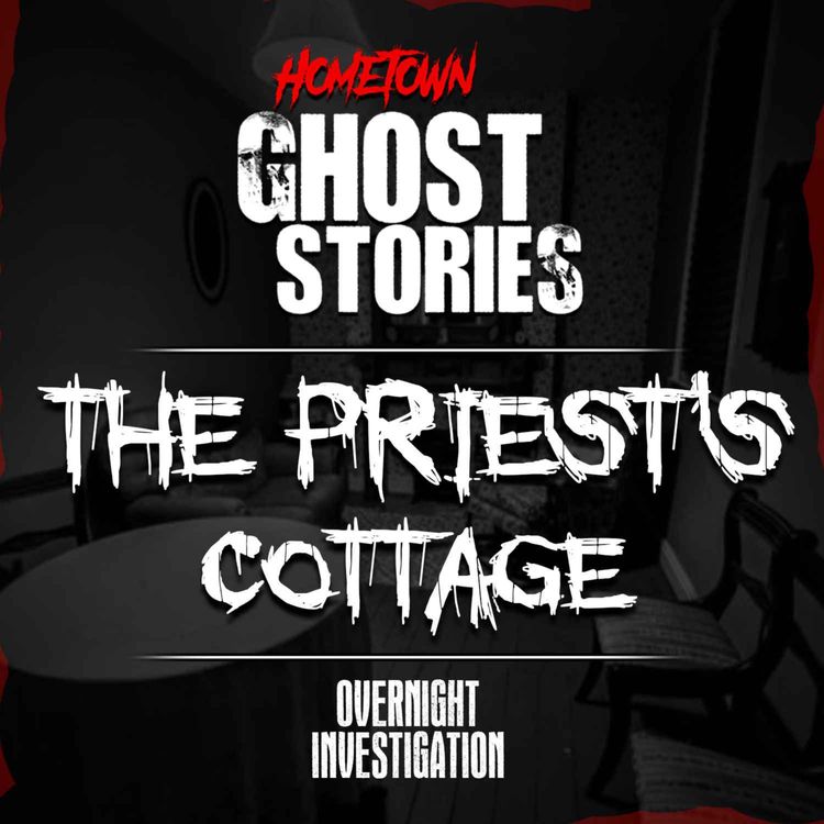 cover art for Overnight at The Priest's Cottage | Paranormal Investigation