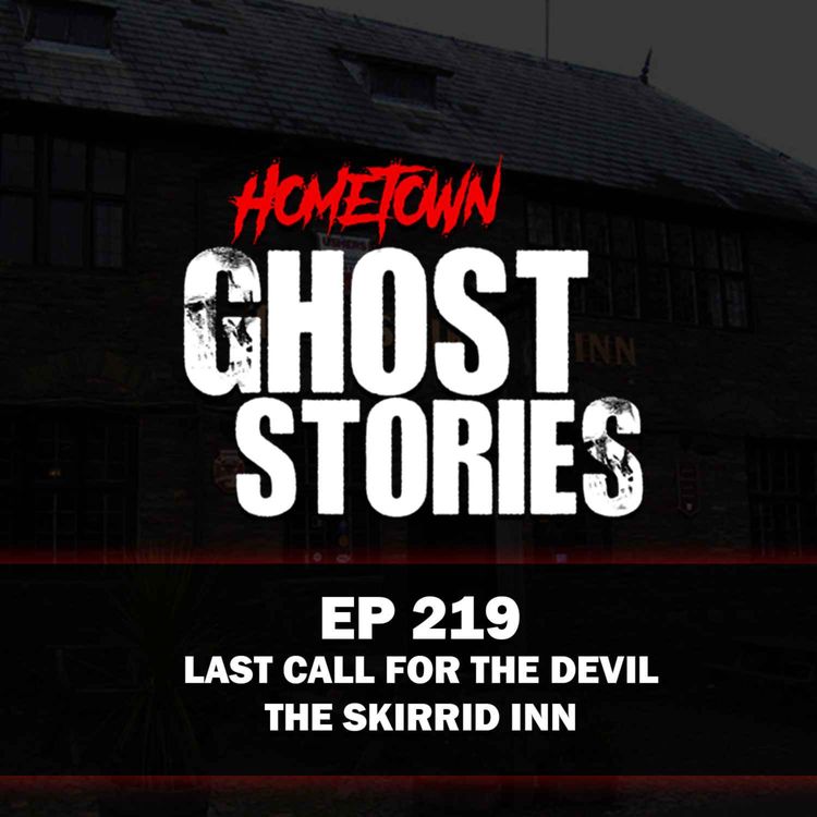 cover art for EP 219 - Last Call for the Devil | Skirrid Inn, Wales