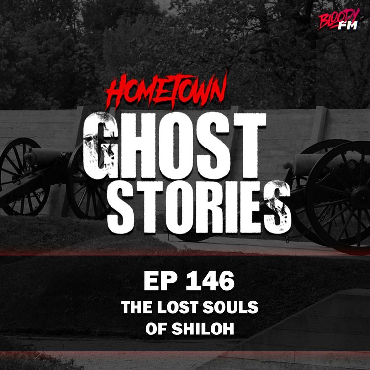 cover art for EP 146 - The Lost Souls of Shiloh | Shiloh, TN
