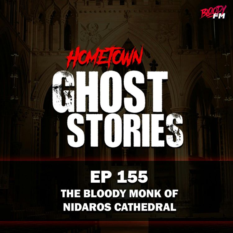 cover art for EP 155 - The Bloody Monk of Nidaros Cathedral | Trondheim, Norway