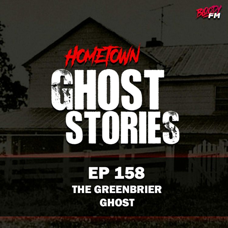 cover art for EP 158 - The Greenbrier Ghost (Feat. The Side Eye Guy) | Greenbrier County, WV