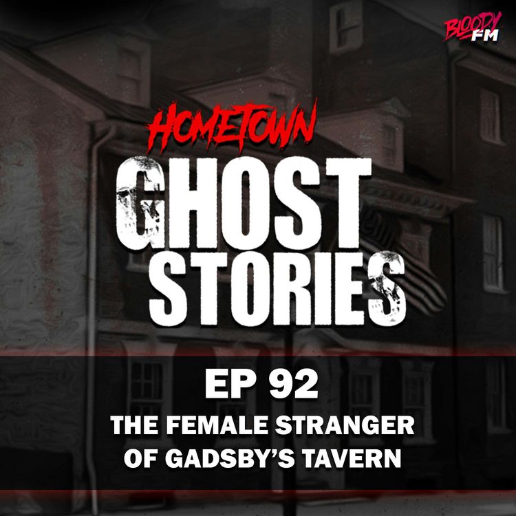 cover art for EP 92 - The Female Stranger of Gadsby's Tavern | Alexandria, VA