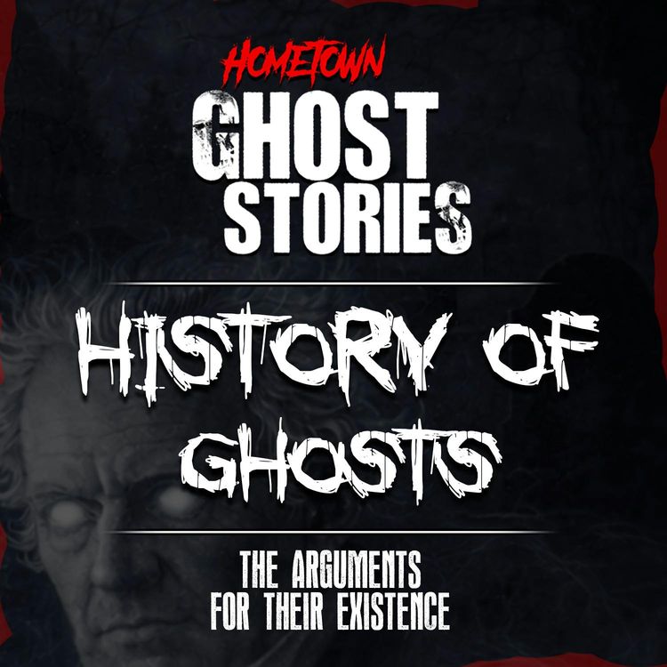 cover art for History Of Ghosts | The Arguments For Their Existence