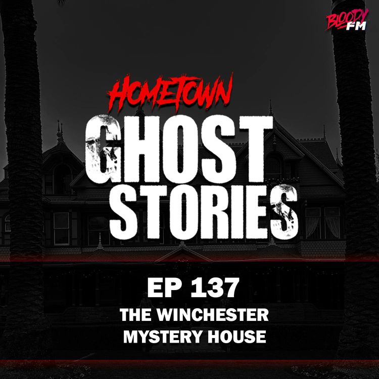 cover art for EP 137 - The Winchester Mystery House ft. Christopher Feinstein | San Jose, CA