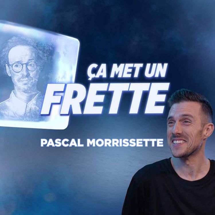 cover art for Ça met un frette - Pascal Morrissette