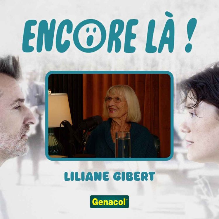 cover art for Enfant cachée pendant la guerre elle raconte son histoire | Liliane Gibert | EP11