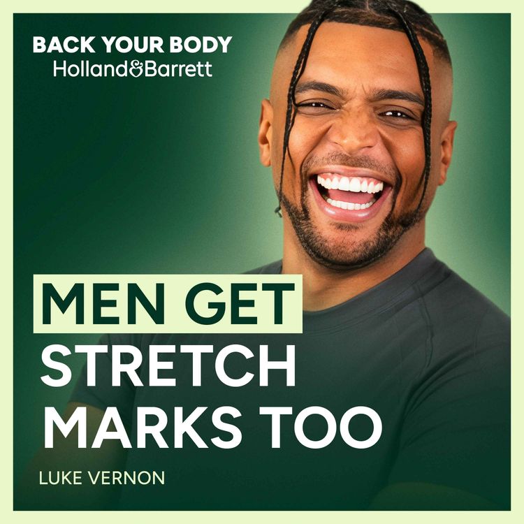 cover art for Luke Vernon on body image, veganism and never switching off | Back Your Body  | Holland & Barrett