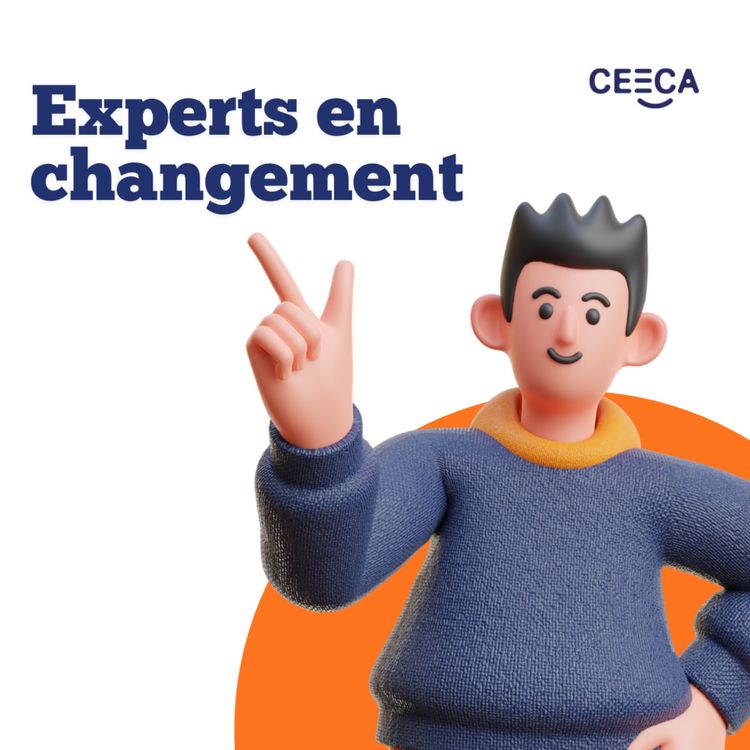 cover art for Bienvenue dans Experts en changement, le Podcast CEECA
