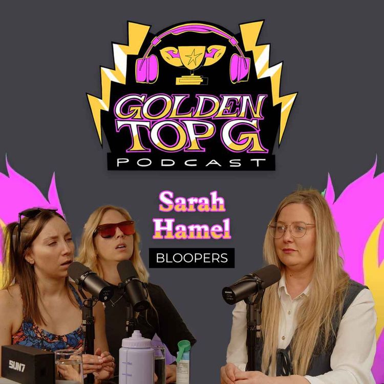 cover art for Golden Top G - BLOOPERS - Sarah Hamel