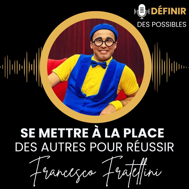 cover art for Se mettre à la place des autres pour réussir - Francesco Fratellini