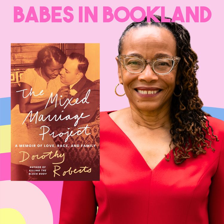 cover art for Author Chat: Dorothy Roberts' Memoir "The Mixed Marriage Project"