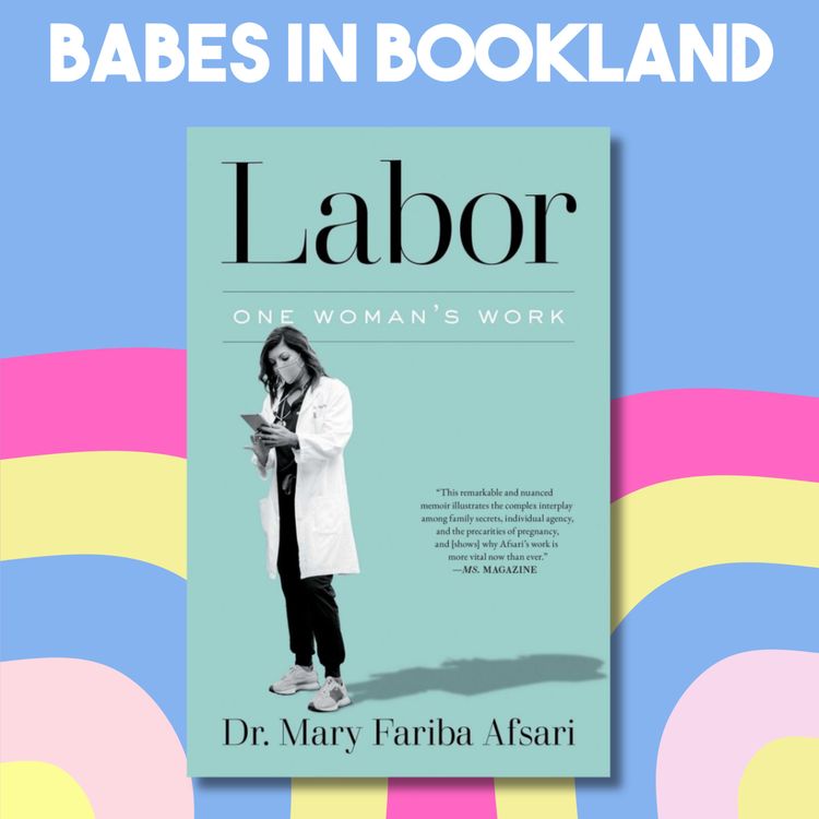 cover art for Women Taking Care of Women // Dr. Mary Fariba Afsari's Memoir "Labor"