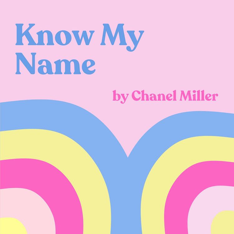 cover art for When Silence Breaks, Hope Emerges // Chanel Miller's "Know My Name"