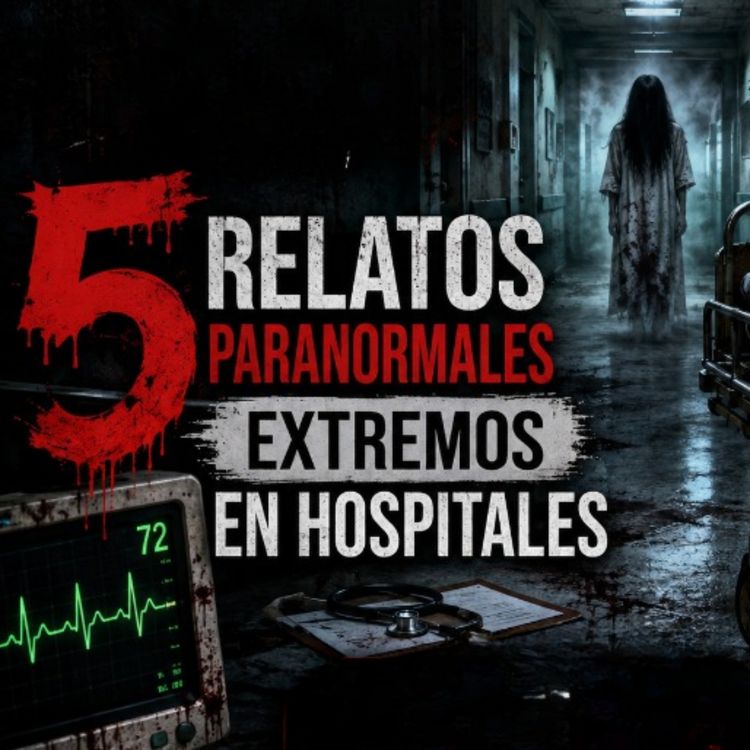 cover art for 5 HISTORIAS PARANORMALES DE HOSPITALES QUE TE QUITARÁN EL SUEÑO