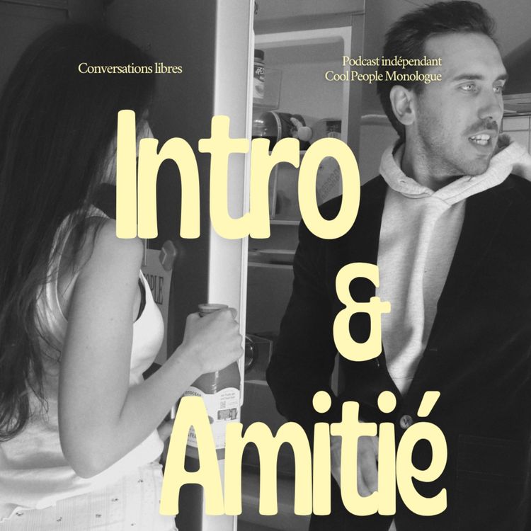 cover art for ÉPISODE 1 - Intro & Amitié