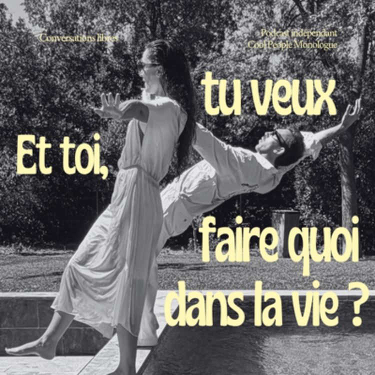cover art for ÉPISODE 3 - Et toi, tu veux faire quoi dans la vie ?
