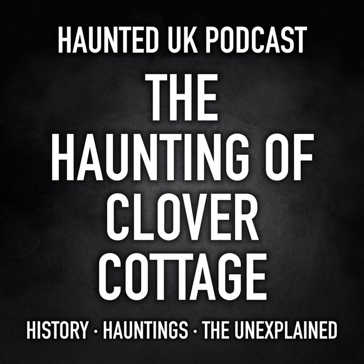 cover art for S08 - EP05 - The Haunting of Clover Cottage