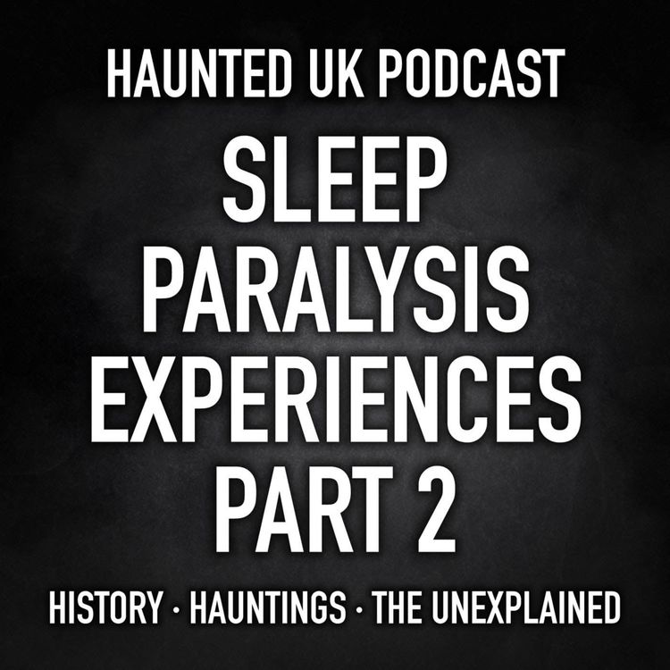 cover art for S08 - EP07 - Sleep Paralysis Experiences Part 2