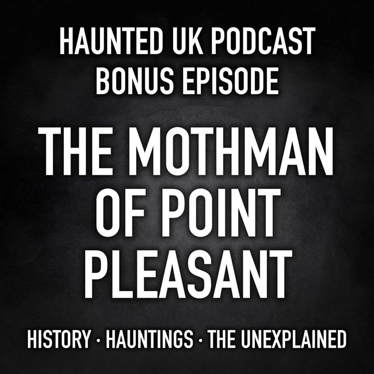 cover art for Bonus Episode - The Mothman of Point Pleasant