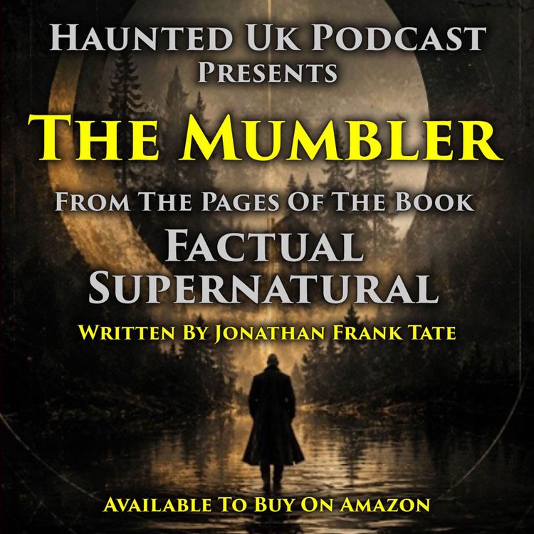 cover art for Factual Supernatural - EP01 - The Mumbler