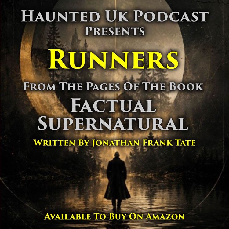 cover art for Factual Supernatural - EP03 - Runners
