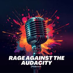 cover art for Rage Against the Audacity