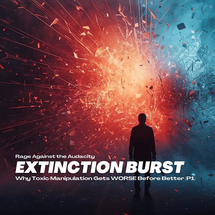 cover art for Extinction Burst: Toxic Family Manipulation (Pt 1)