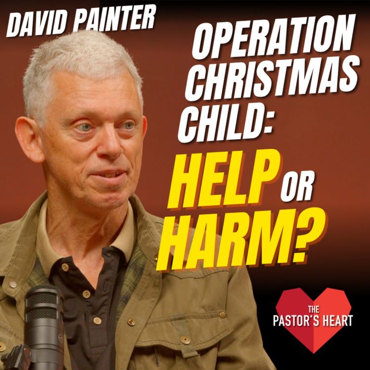 cover art for Operation Christmas Child: What to ask before packing a box — with David Painter