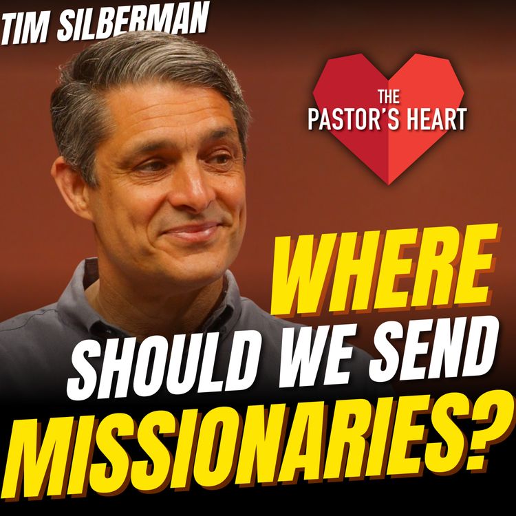 cover art for Are We Sending Missionaries Where They’re Needed Most? — Tim Silberman