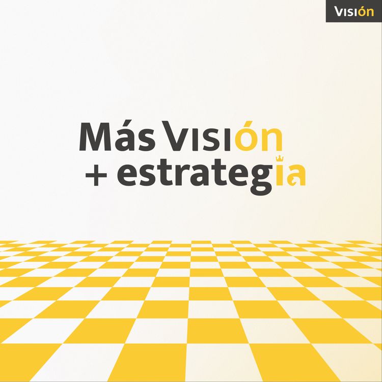 cover art for Bienvenidos a Más Visión + EstrategIA