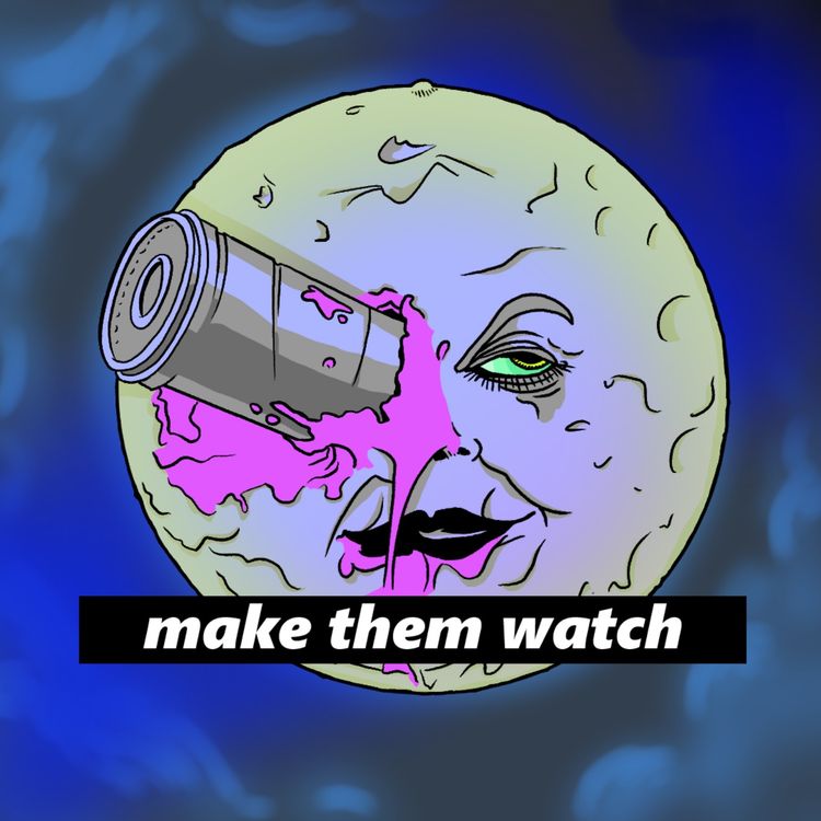 cover art for (Trailer) Make Them Watch: A new podcast about movies, history, and movies in history in context!